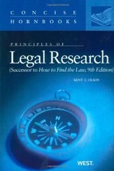 Cover Art for 9780314211927, Olson’s Principles of Legal Research (Successor to How to Find the Law, 9th) (Concise Hornbook Series) by Kent Olson