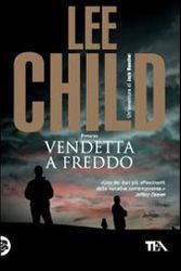 Cover Art for 9788850224739, Vendetta a freddo by Lee Child