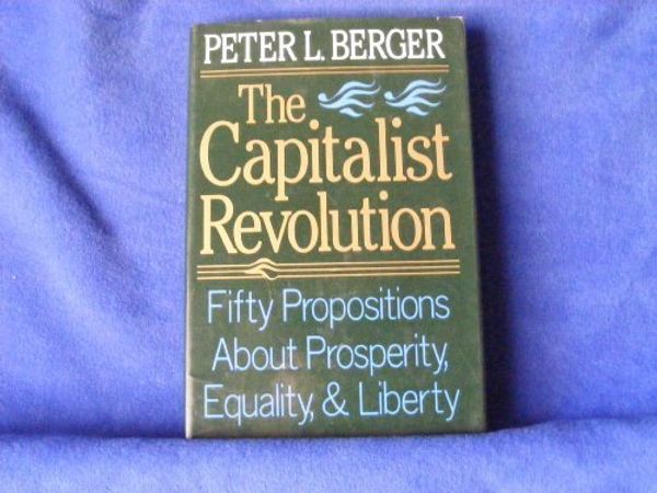 Cover Art for 9780465008674, Capitalist Revolution, the by Peter L. Berger