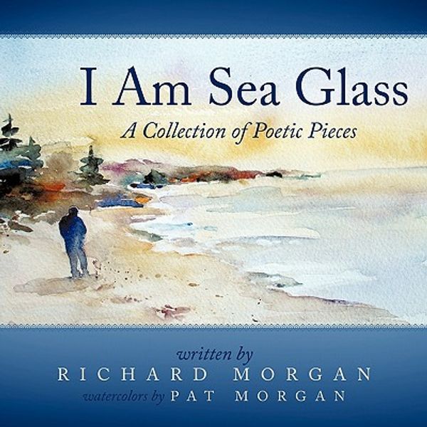 Cover Art for 9781456755812, I Am Sea Glass by Richard Morgan