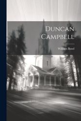 Cover Art for 9781021540157, Duncan Campbell by William Bond