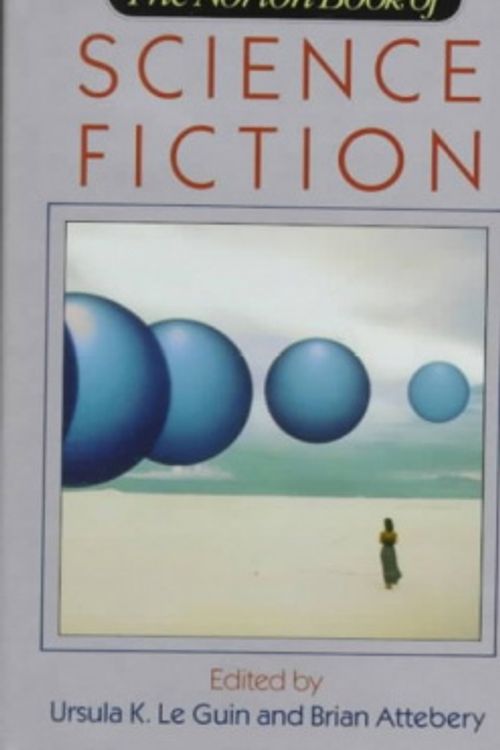 Cover Art for 9780393035469, The Norton Book of Science Fiction by Le Guin, Ursula