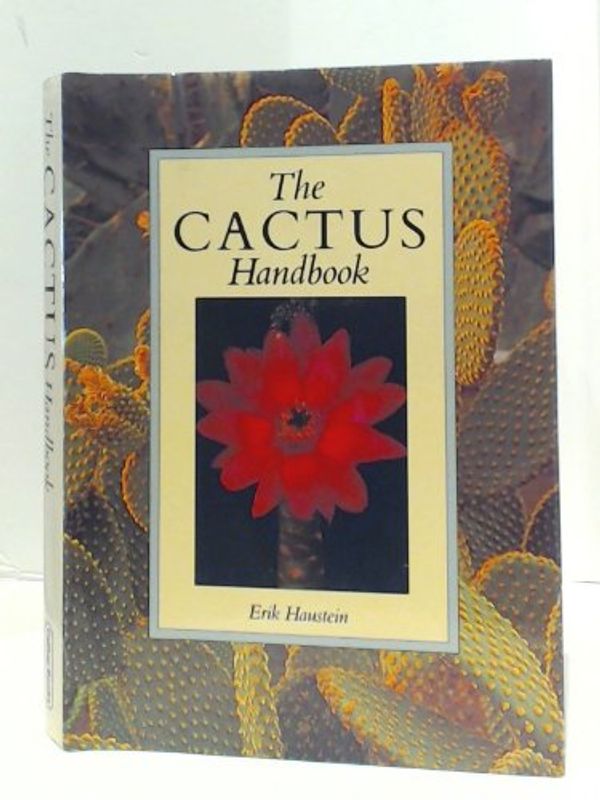 Cover Art for 9780706425826, Cactus Handbook by Erik Haustein