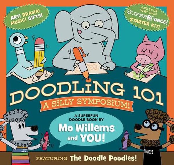 Cover Art for 9781368075015, Mo Willems, MMD, Presents Doodling 101: A Silly Symposium by Mo Willems
