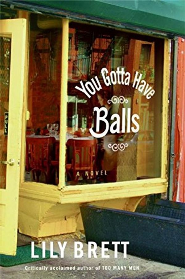 Cover Art for 9780060505691, You Gotta Have Balls: A Novel by Lily Brett