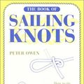 Cover Art for 9781558218727, The Book of Sailing Knots by Peter Owen