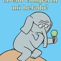 Cover Art for 9781484722916, Debo Compartir Mi Helado?Elephant & Piggie Books by Mo Willems