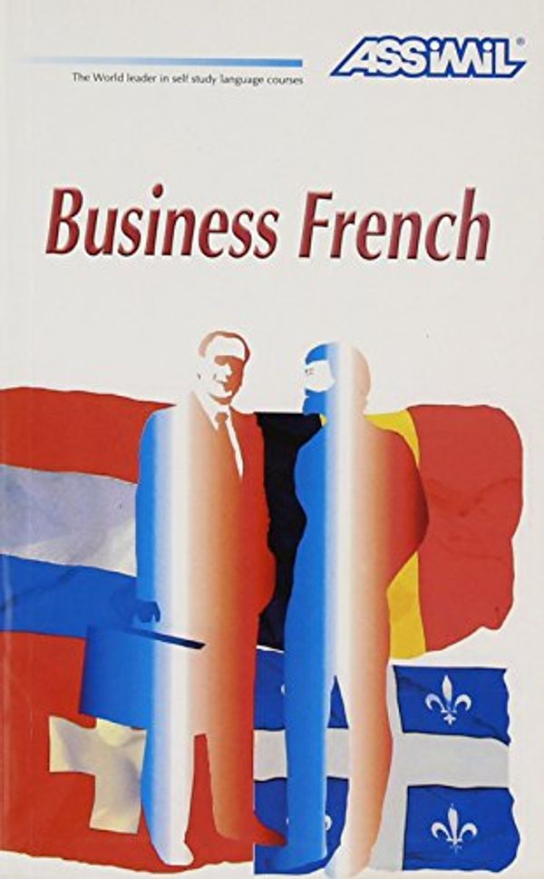 Cover Art for 9788183070478, ASSIMIL Business French with Ease : Book + 4 CDs by Assimil