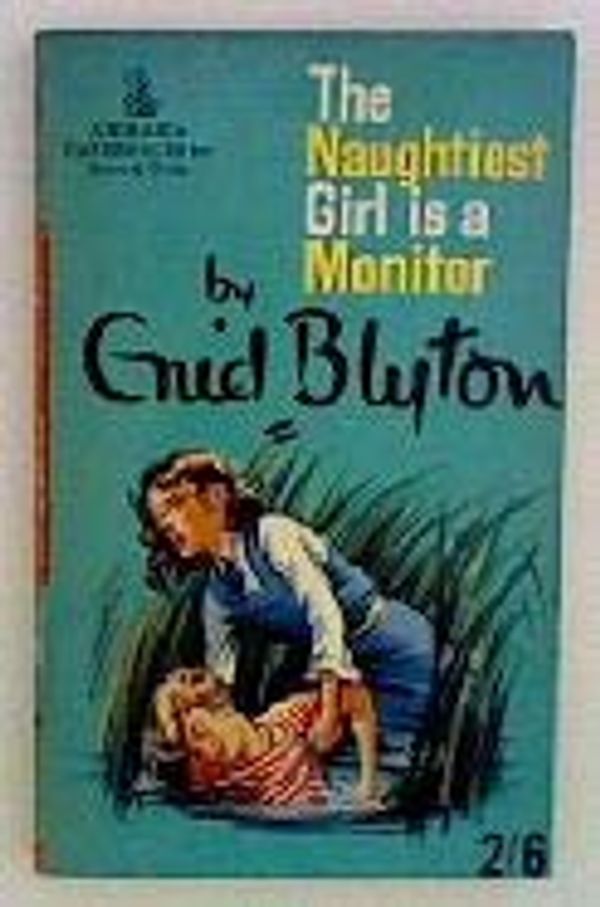 Cover Art for 9780006905035, The Naughtiest Girl is a Monitor by Enid Blyton