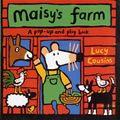 Cover Art for 9780744575873, Maisy's Farm by Lucy Cousins