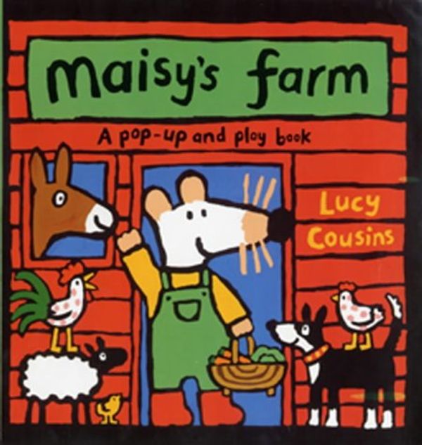 Cover Art for 9780744575873, Maisy's Farm by Lucy Cousins