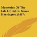 Cover Art for 9781120790453, Memories of the Life of Calvin Sears Harrington (1887) by Eliza C. Harrington