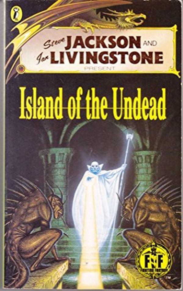 Cover Art for 9780140362572, Island of the Undead (Fighting Fantasy Gamebooks) by Steve Jackson, Ian Livingstone, Ian Livingston