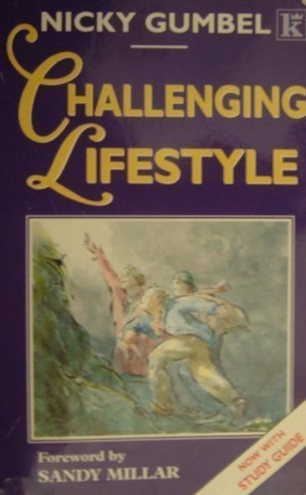 Cover Art for 9780854767090, Challenging Lifestyle by Nicky Gumbel