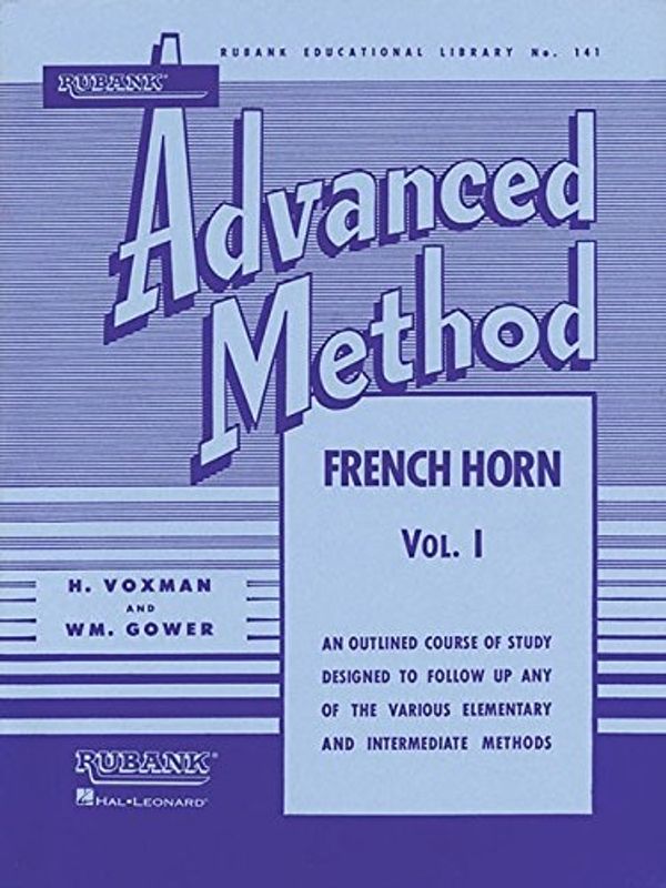Cover Art for 9781423444381, Rubank Advanced Method, Volume 1-French Horn by H. Voxman