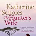 Cover Art for 9780143202431, The Hunter’s Wife by Katherine Scholes