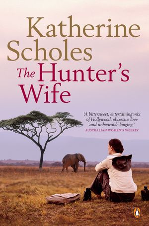Cover Art for 9780143202431, The Hunter’s Wife by Katherine Scholes
