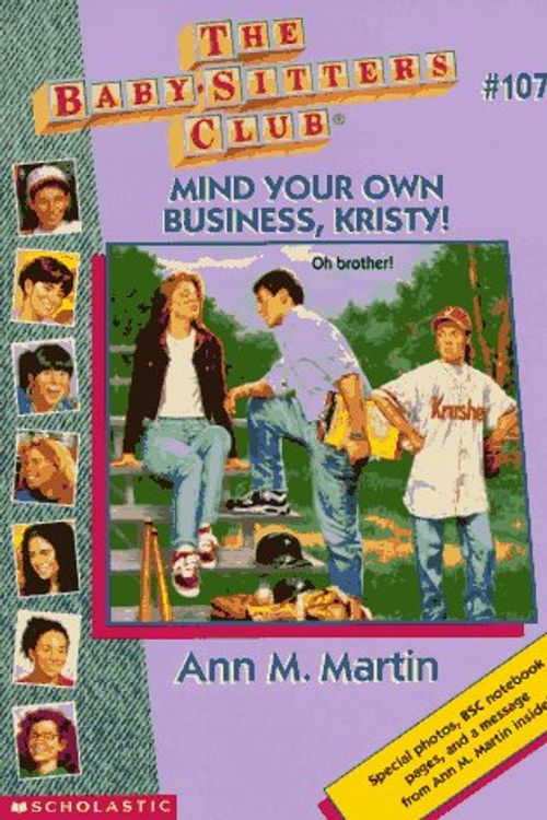 Cover Art for 9780590692137, Mind Your Own Business, Kristy! by Ann M. Martin