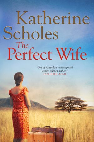 Cover Art for 9780143571353, The Perfect Wife by Katherine Scholes