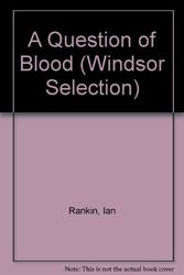 Cover Art for 9780754086765, A Question of Blood by Ian Rankin