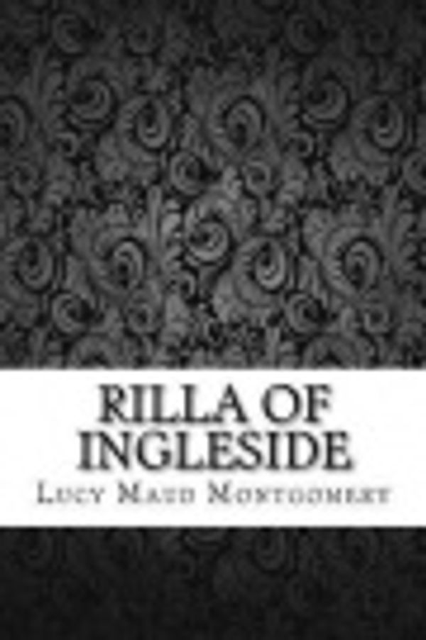 Cover Art for 9781548411701, Rilla of Ingleside by L. M. Montgomery