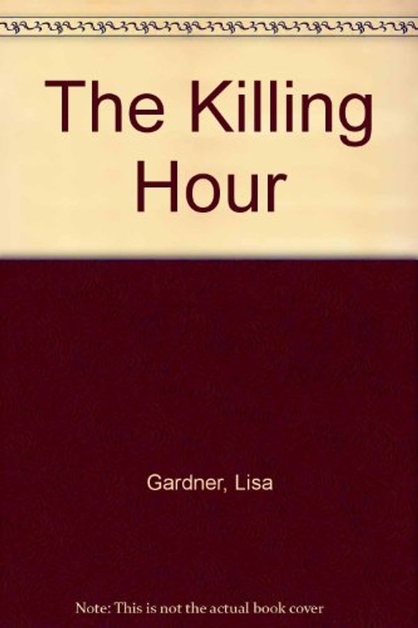 Cover Art for 9781843956273, The Killing Hour by Lisa Gardner