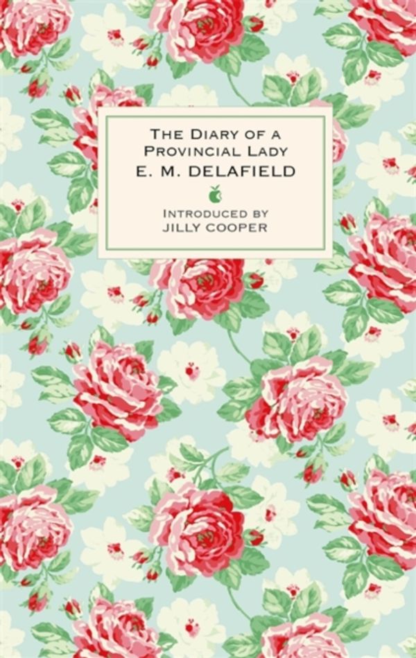 Cover Art for 9781844085224, The Diary Of A Provincial Lady by E.M. Delafield