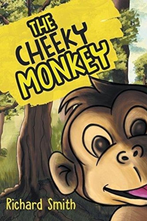 Cover Art for 9781786933720, The Cheeky Monkey by Richard Smith