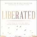 Cover Art for 9780768450743, Liberated: Set Free and Staying Free from Demonic Strongholds by Rodney Hogue