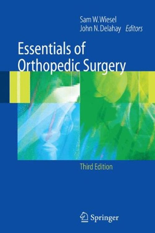 Cover Art for 9780387321653, Essentials of Orthopedic Surgery by Sam W. Wiesel; John N. Delahay