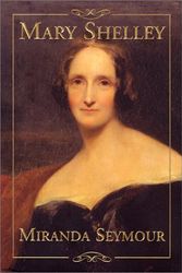 Cover Art for 9780802117021, Mary Shelley by Miranda Seymour