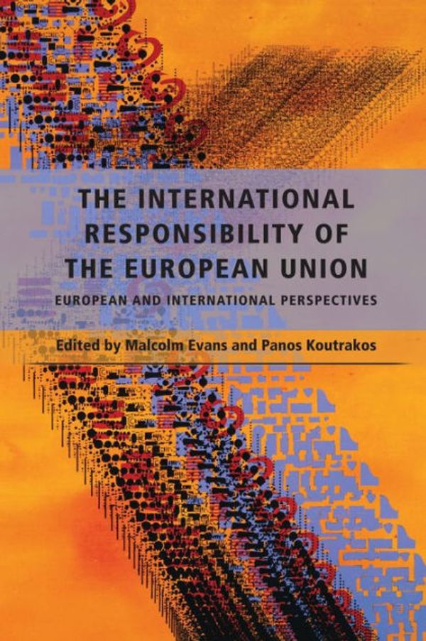 Cover Art for 9781849463287, International Responsibility of the European Union by Malcolm Evans
