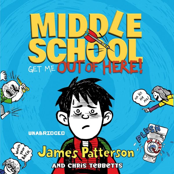 Cover Art for 9781448124589, Middle School: Get Me Out of Here! by James Patterson, Chris Tebbetts