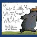 Cover Art for 9780810944572, The Story of the Little Mole Who Went in Search of Whodunit by Werner Holzwarth, Wolf Erlbruch