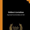 Cover Art for 9780344894404, Hobbes's Leviathan: Reprinted From the Edition of 1651 by Thomas Hobbes, Pogson Smith, W G.