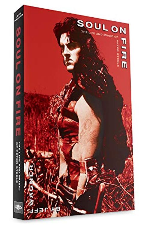 Cover Art for 9781934859452, Soul On Fire - The Life and Music Of Peter Steele by Jeff Wagner