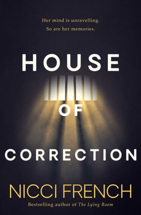 Cover Art for 9781471198571, House of Correction by Nicci French