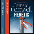 Cover Art for 9780007582723, Heretic (The Grail Quest, Book 3) by Bernard Cornwell