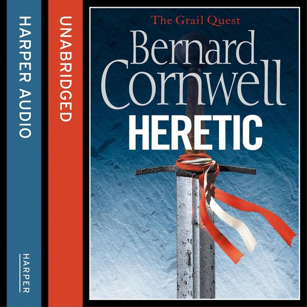 Cover Art for 9780007582723, Heretic (The Grail Quest, Book 3) by Bernard Cornwell