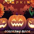 Cover Art for 9798696786032, Halloween Pumpkin Coloring Book by Press House Rina