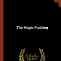 Cover Art for 9781374990777, The Magic Pudding by Norman Lindsay