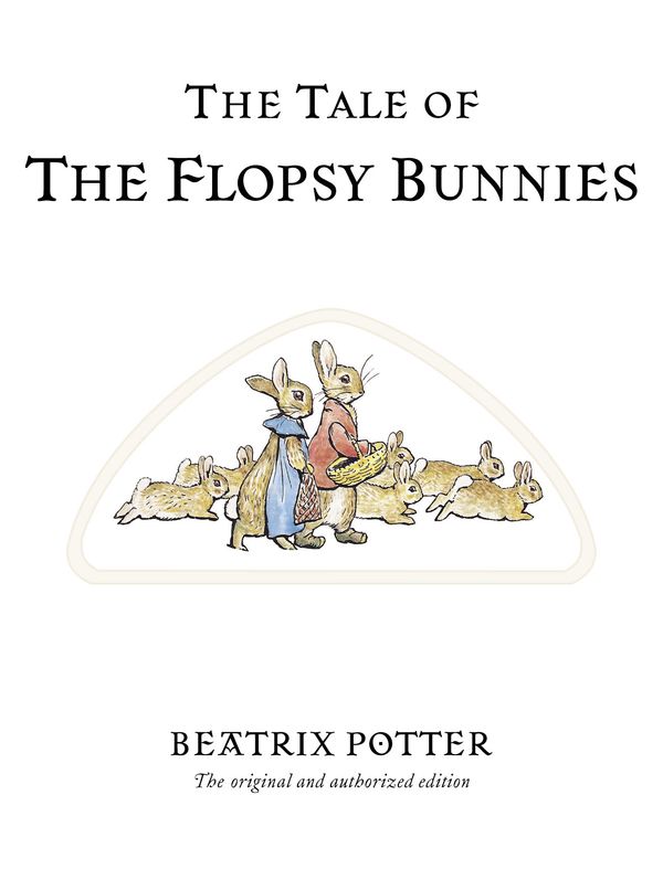 Cover Art for 9780723247791, The Tale of the Flopsy Bunnies by Beatrix Potter