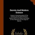 Cover Art for 9781345852318, Darwin and Modern ScienceEssays in Commemoration of the Centenary of the... by Cambridge Philosophical Society,Cambridge University Press
