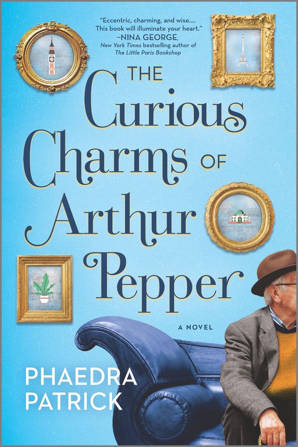 Cover Art for 9780778319801, The Curious Charms of Arthur Pepper by Phaedra Patrick