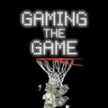 Cover Art for 9781569804445, Gaming the Game by Sean Patrick Griffin
