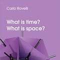 Cover Art for 9788883232947, What is time? What is space? by Carlo Rovelli