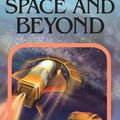 Cover Art for 9780553231809, Cya 4:Space & beyond by R. A. Montgomery