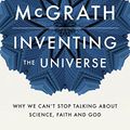 Cover Art for B00YAKIW24, Inventing the Universe by Alister McGrath