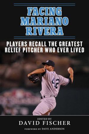 Cover Art for 9781613216392, Facing Mariano Rivera by David Fischer