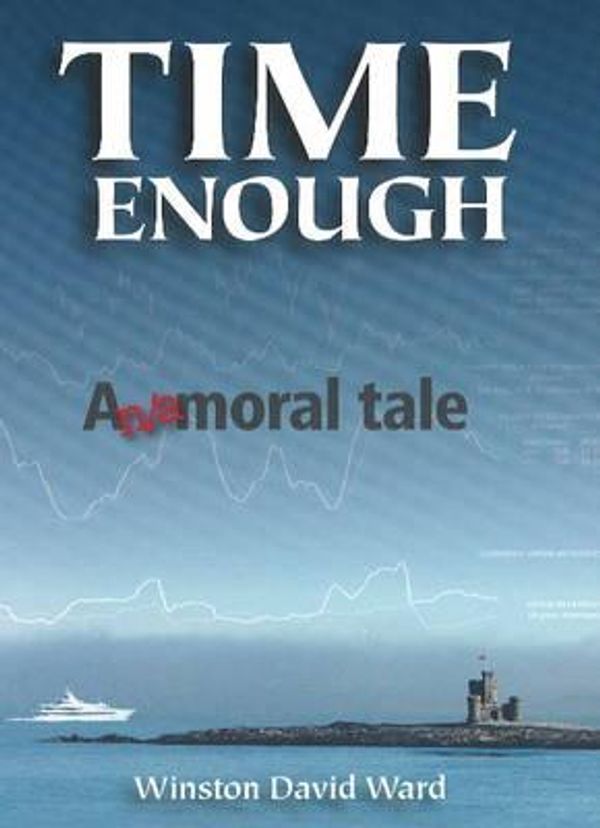 Cover Art for 9781907945427, Time Enough by Winston David Ward